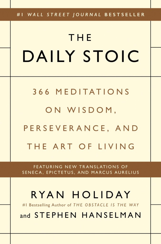 Cover of The Daily Stoic: 366 Meditations on Wisdom, Perseverance, and the Art of Living