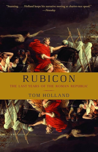 Cover of Rubicon: The Last Years of the Roman Republic